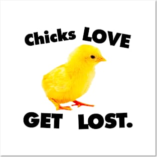 CHICKS LOVE GET LOST. Posters and Art